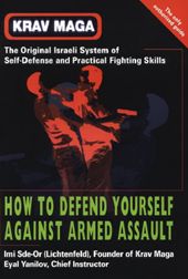 Krav Maga: How to Defend Yourself against Armed Assault