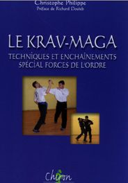 Le Krav-Maga techniques en enchainements special forces de l’ordre